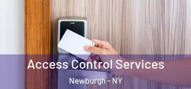 Access Control Services Newburgh - NY