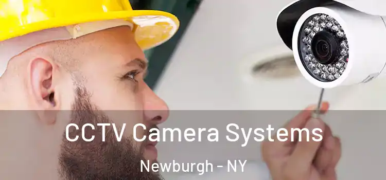 CCTV Camera Systems Newburgh - NY
