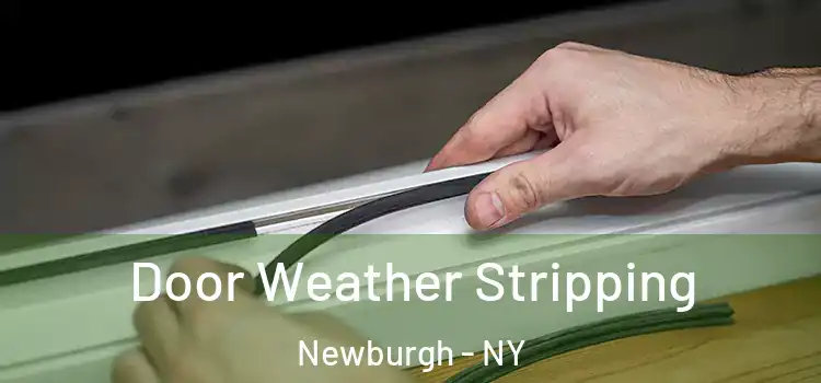 Door Weather Stripping Newburgh - NY