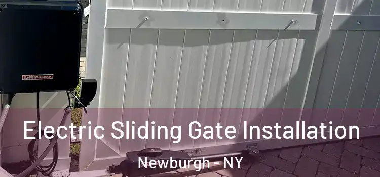 Electric Sliding Gate Installation Newburgh - NY