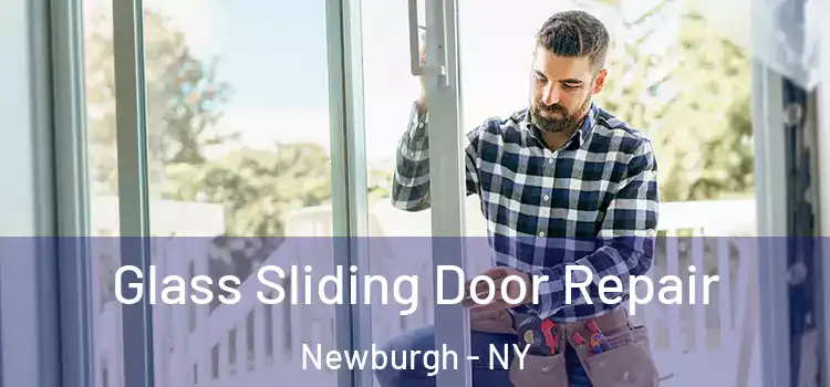 Glass Sliding Door Repair Newburgh - NY