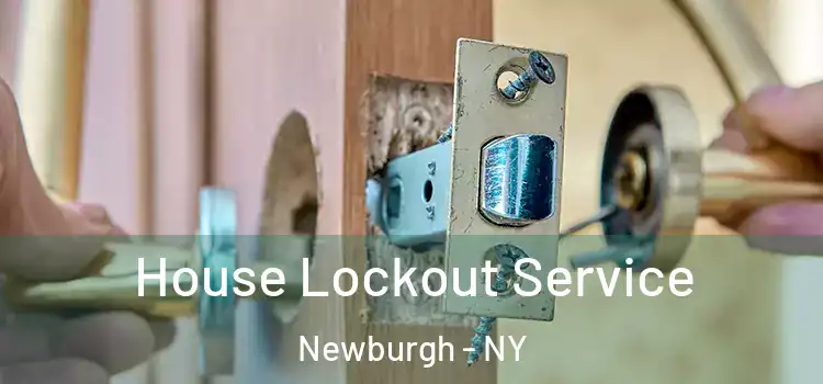 House Lockout Service Newburgh - NY