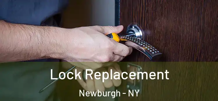  Lock Replacement Newburgh - NY