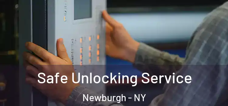 Safe Unlocking Service Newburgh - NY
