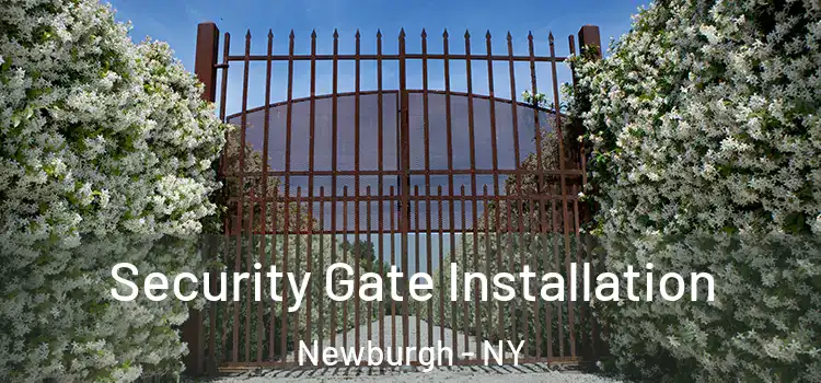 Security Gate Installation Newburgh - NY